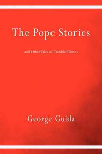 Cover image for The Pope Stories and Other Tales of Troubled Times