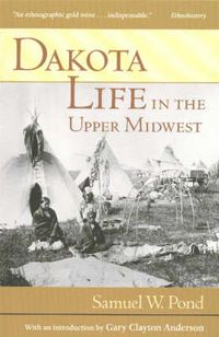 Cover image for Dakota Life in the Upper Midwest