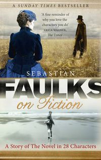 Cover image for Faulks on Fiction
