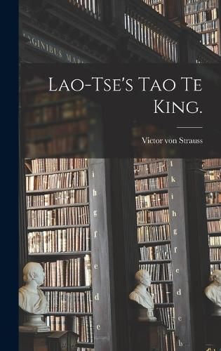 Cover image for Lao-Tse's Tao Te King.
