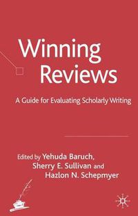 Cover image for Winning Reviews: A Guide for Evaluating Scholarly Writing