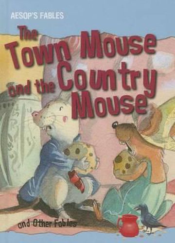 The Town Mouse and the Country Mouse and Other Fables