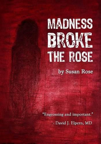 Cover image for Madness Broke The Rose