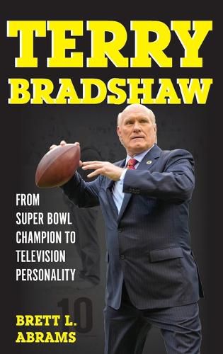 Cover image for Terry Bradshaw: From Super Bowl Champion to Television Personality