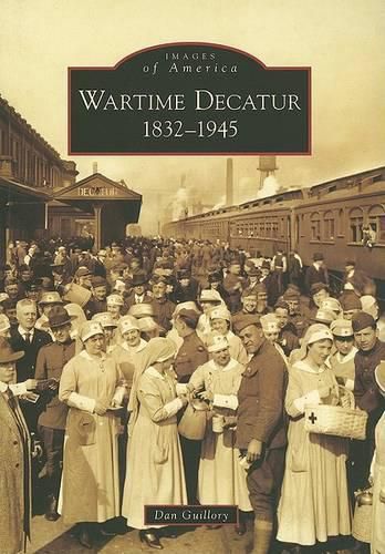 Cover image for Wartime Decatur, 1832-1945