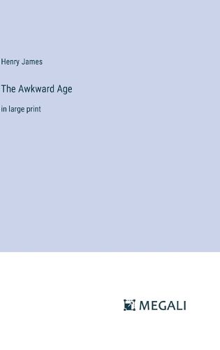 Cover image for The Awkward Age