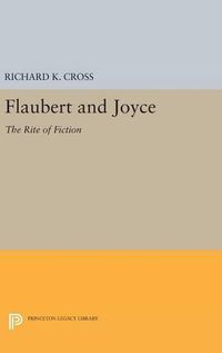 Cover image for Flaubert and Joyce: The Rite of Fiction