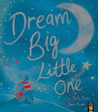 Cover image for Dream Big, Little One