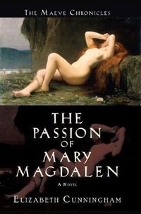 Cover image for The Passion of Mary Magdalen: A Novel