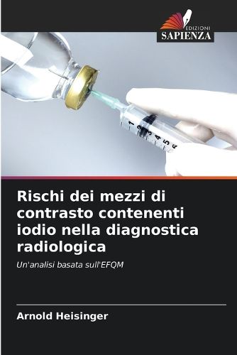 Cover image for Rischi dei mezzi di contrasto contenenti iodio nella diagnostica radiologica
