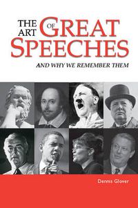 Cover image for The Art of Great Speeches: And Why We Remember Them