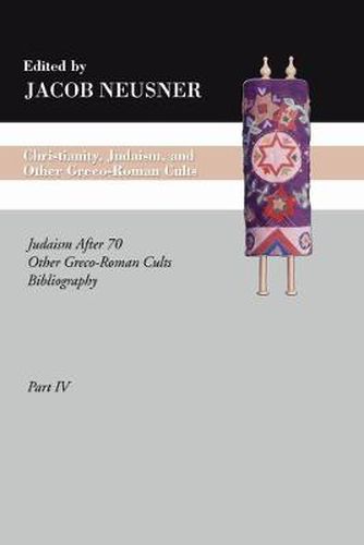 Christianity, Judaism and Other Greco-Roman Cults, Part 4: Judaism After 70 Other Greco-Roman Cults Bibliography