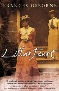 Cover image for Lilla's Feast: A True Story of Love, War, and a Passion For Food