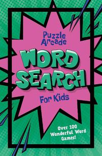 Cover image for Puzzle Arcade: Wordsearch for Kids