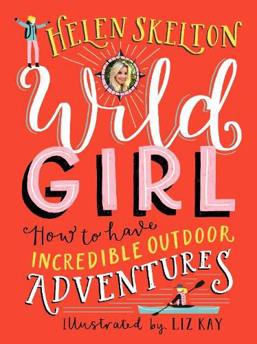 Cover image for Wild Girl: How to Have Incredible Outdoor Adventures