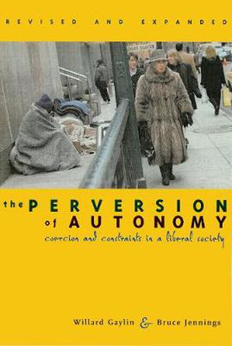 Cover image for The Perversion of Autonomy: Coercion and Constraints in a Liberal Society, Revised and Expanded Edition