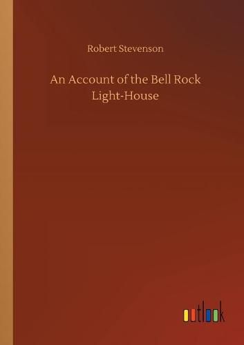 Cover image for An Account of the Bell Rock Light-House