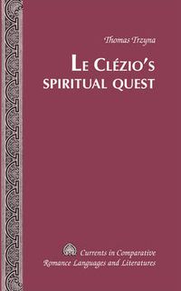 Cover image for Le Clezio's Spiritual Quest