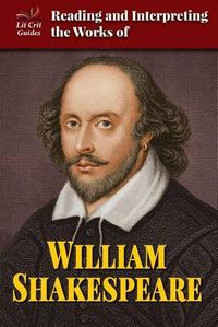 Cover image for Reading and Interpreting the Works of William Shakespeare