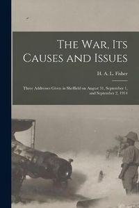 Cover image for The War, Its Causes and Issues