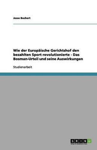 Cover image for Wie der Europaische Gerichtshof den bezahlten Sport revolutionierte - Das Bosman-Urteil und seine Auswirkungen