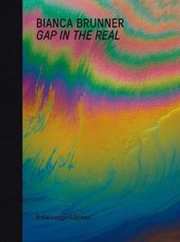 Cover image for Bianca Brunner: Gap in the Real
