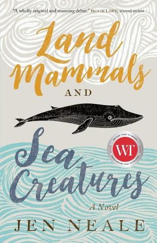 Land Mammals and Sea Creatures: A Novel