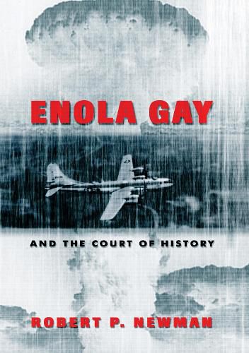 Cover image for Enola Gay and the Court of History