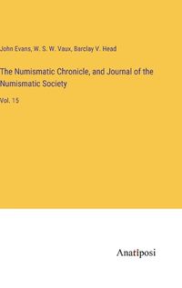 Cover image for The Numismatic Chronicle, and Journal of the Numismatic Society