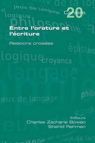 Cover image for Entre L'Orature Et L'Ecriture. Relations Croisees