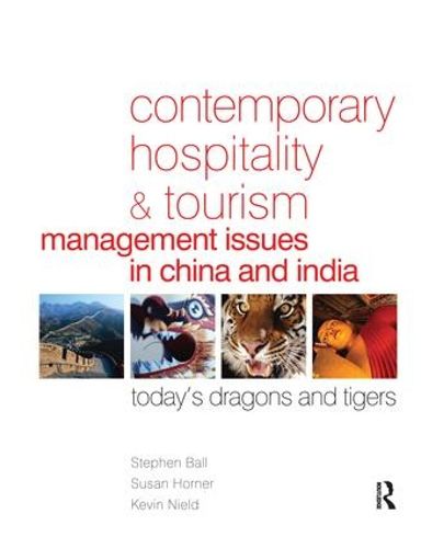 Cover image for Contemporary Hospitality and Tourism Management Issues in China and India: Today's Dragons and Tigers