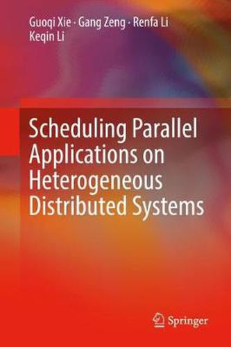 Cover image for Scheduling Parallel Applications on Heterogeneous Distributed Systems