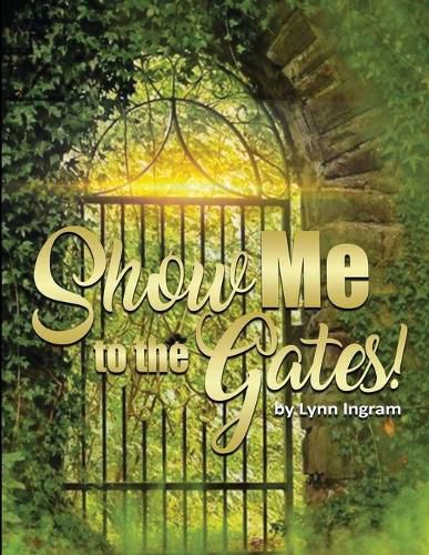 Cover image for SHOW Me TO THE GATES