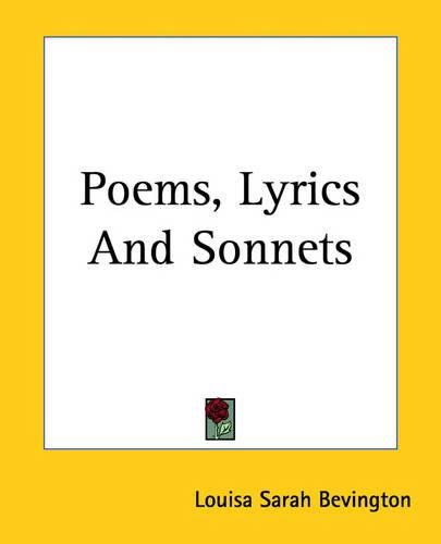 Cover image for Poems, Lyrics And Sonnets