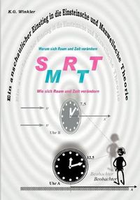 Cover image for Ein anschaulicher Einstieg in die Einsteinsche und Maxwellsche Theorie: Wie und warum sich Raum und Zeit verandern