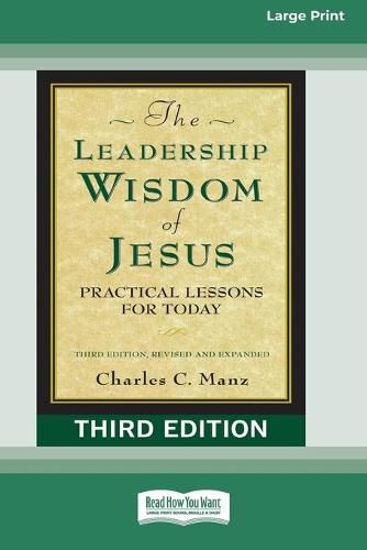Cover image for The Leadership Wisdom of Jesus: Practical Lessons for Today (Third Edition, Revised and Expanded) [Standard Large Print 16 Pt Edition]