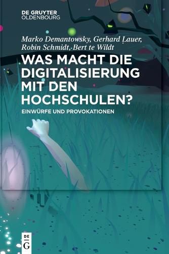 Cover image for Was macht die Digitalisierung mit den Hochschulen?