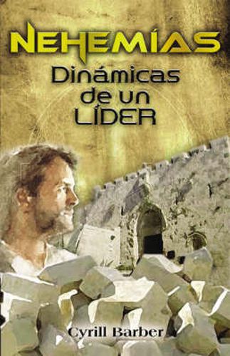 Cover image for Nehemias Dinamica De Un Lider