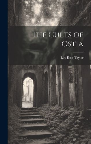 Cover image for The Cults of Ostia