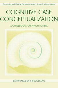 Cover image for Cognitive Case Conceptualization: A Guidebook for Practitioners