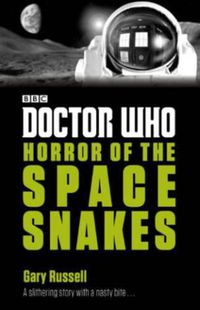 Cover image for Doctor Who: Horror of the Space Snakes