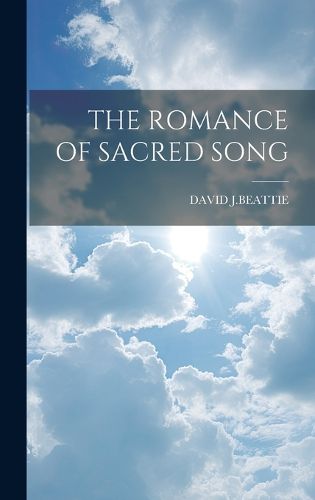 Cover image for The Romance of Sacred Song