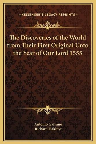 Cover image for The Discoveries of the World from Their First Original Unto the Year of Our Lord 1555