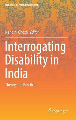 Cover image for Interrogating Disability in India: Theory and Practice