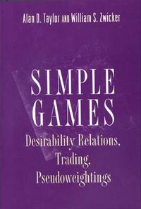 Cover image for Simple Games: Desirability Relations, Trading Pseudoweightings