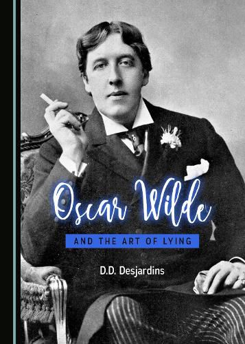 Cover image for Oscar Wilde and the Art of Lying