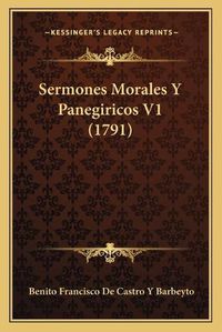 Cover image for Sermones Morales y Panegiricos V1 (1791)