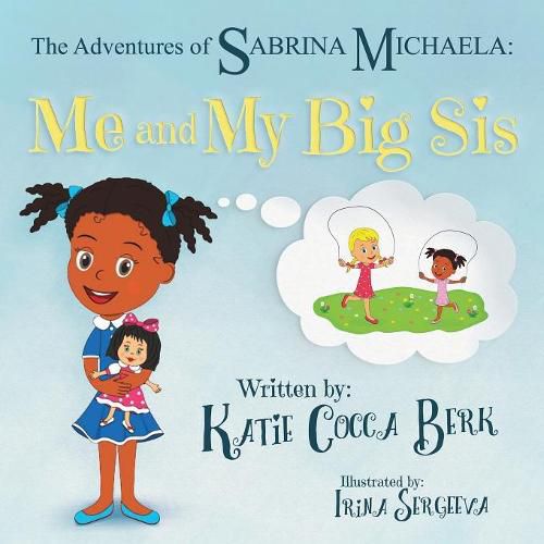 Cover image for The Adventures of Sabrina Michaela: Me and My Big Sis