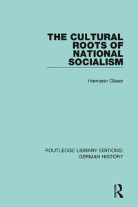 Cover image for The Cultural Roots of National Socialism