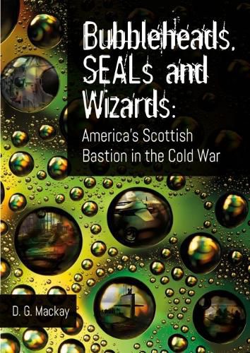 Cover image for Bubbleheads, SEALs and Wizards